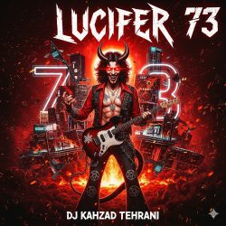 ریمیکس جذاب و ترند لوسیفر 73 از دیجی کهزاد تهرانی